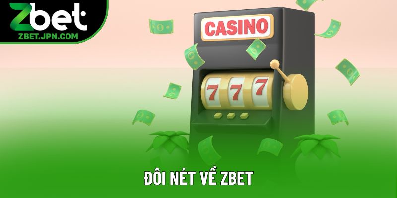 Đôi nét về Zbet Đôi nét về Zbet
