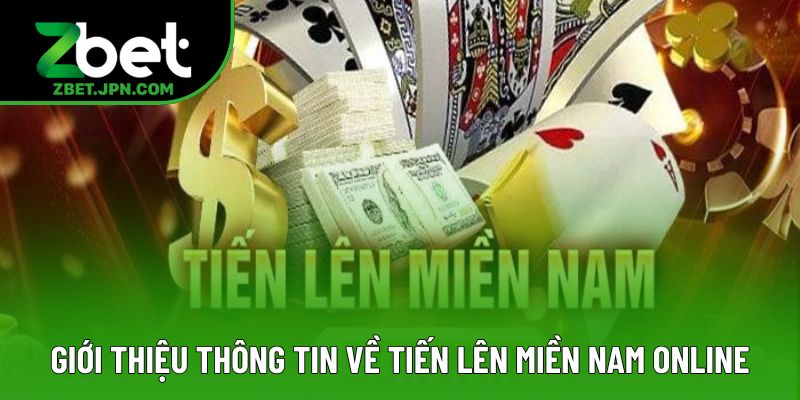 Giới thiệu thông tin về game tiến lên miền Nam online Zbet Giới thiệu thông tin về game tiến lên miền Nam online Zbet