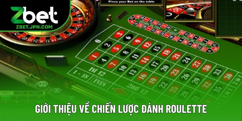 Giới thiệu về chiến lược đánh roulette Giới thiệu về chiến lược đánh roulette