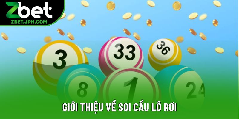 Giới thiệu về soi cầu lô rơi Giới thiệu về soi cầu lô rơi