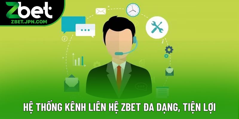 Hệ thống kênh liên hệ Zbet đa dạng, tiện lợi Hệ thống kênh liên hệ Zbet đa dạng, tiện lợi