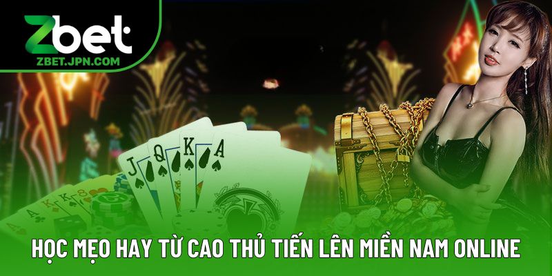 Học hỏi mẹo hay từ các cao thủ tiến lên miền Nam online Học hỏi mẹo hay từ các cao thủ tiến lên miền Nam online