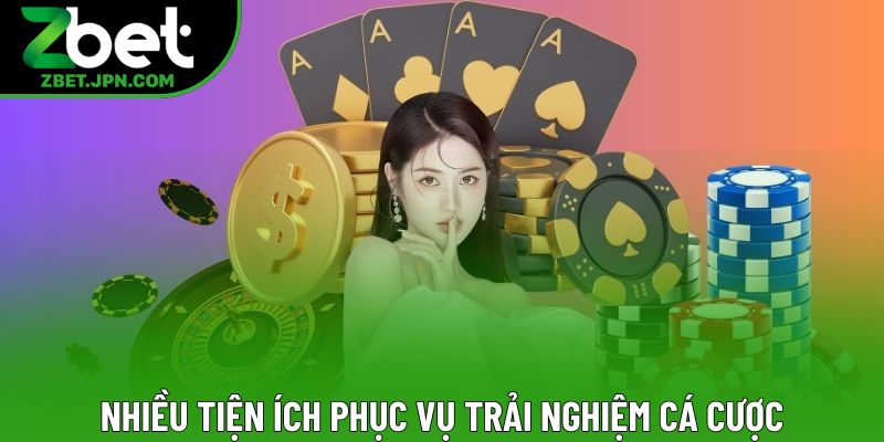 Nhiều tiện ích phục vụ trải nghiệm cá cược Nhiều tiện ích phục vụ trải nghiệm cá cược