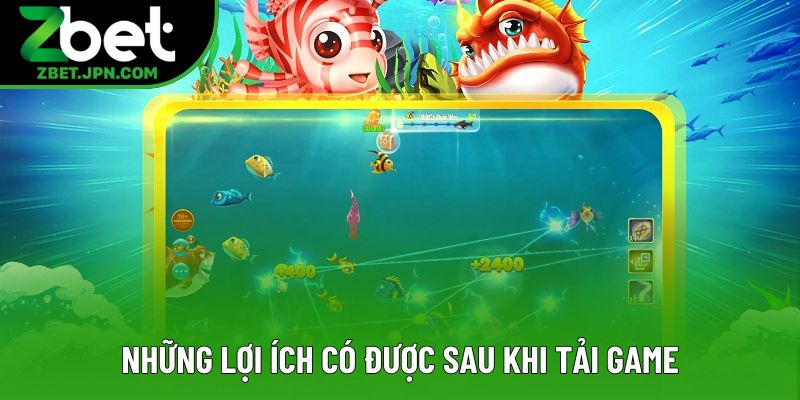 Những lợi ích có được sau khi tải game Những lợi ích có được sau khi tải game