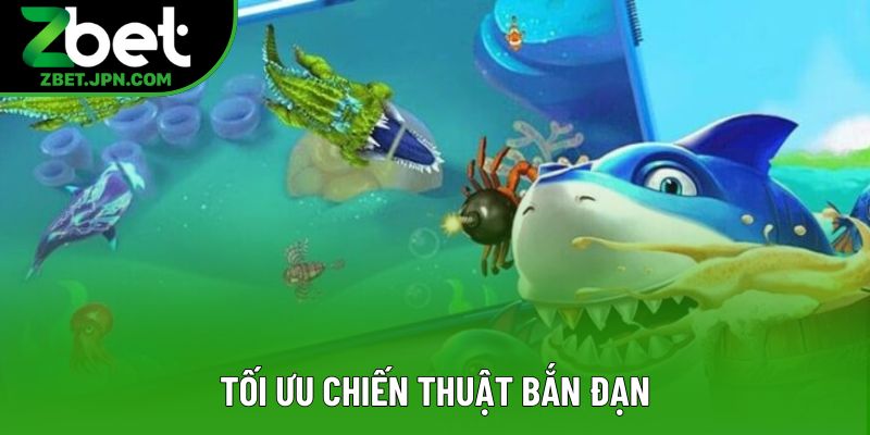 Tối ưu chiến thuật bắn đạn Tối ưu chiến thuật bắn đạn